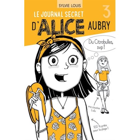 Le journal secret d'Alice Aubry Tome 3 (6 à 9 ans)