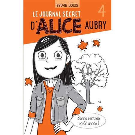 Le journal secret d'Alice Aubry vol. 4 ( 6 à 9 ans)