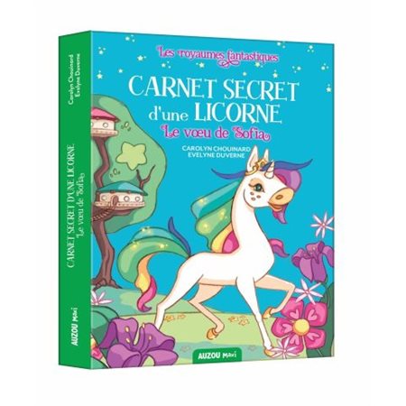 Carnet secret d'une licorne. Le voeu de Sofia