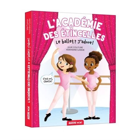 Le ballet? J'adore!, tome 1, L'académie des étincelles