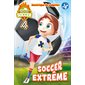 Soccer extrême, Tome 4, Mission Soccer