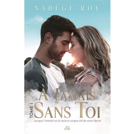 À jamais sans toi, Tome 1, À jamais sans toi