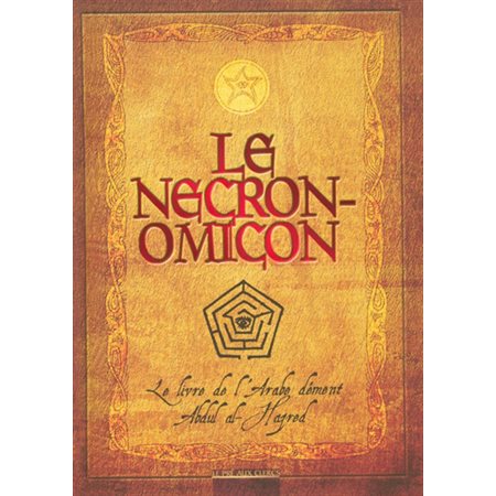 Le Necronomicon ; Histoire du Necronomicon