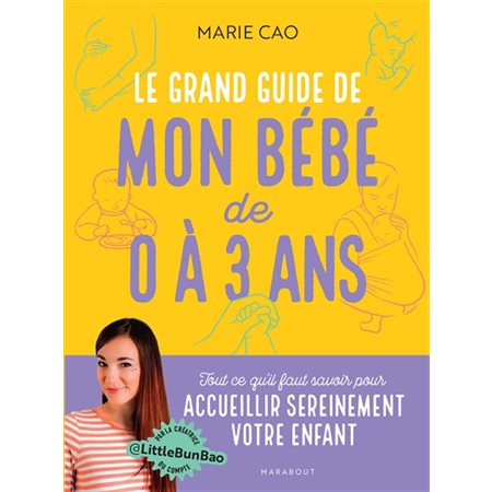 Le grand guide de mon bébé de 0 à 3 ans  1X(N / R) BRISÉ