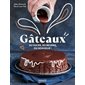 Gâteaux : du sucre, du beurre, du bonheur !