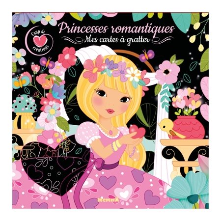 Coup de coeur créations : Princesses romantiques : Mes cartes à gratter