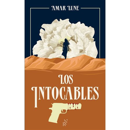 Los Intocables, Vol. 1. Le visage de la résistance