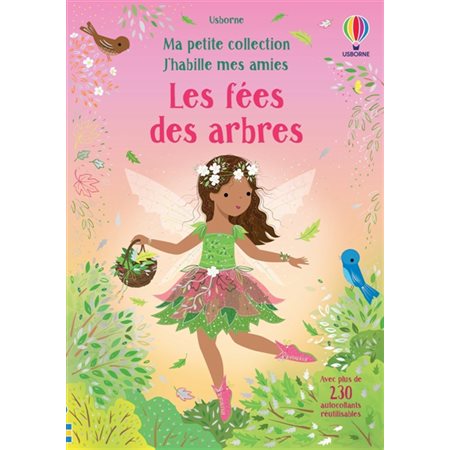 Les fées des arbres : Ma petite collection J'habille mes amies : Dès 3 ans