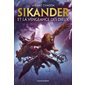 Sikander et la vengeance des dieux, Sikander, 1 (9 à 12 ans)