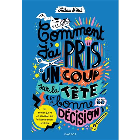 Comment j'ai pris un coup sur la tête (et la bonne décision)(9à12ans)