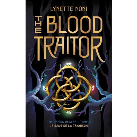 The blood traitor = Le sang de la trahison, The prison healer, 3