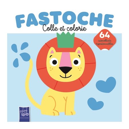 Fastoche : colle et colorie : le lion