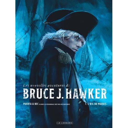 L'oeil du marais, Les nouvelles aventures de Bruce J. Hawker, 1