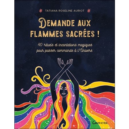 Demande aux flammes sacrées!