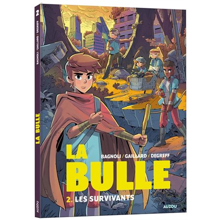 Les survivants, La bulle, 2