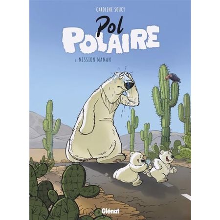 Mission maman, Pol Polaire, 3