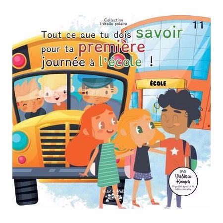 Tout ce que tu dois savoir pour ta première journée à l'école !