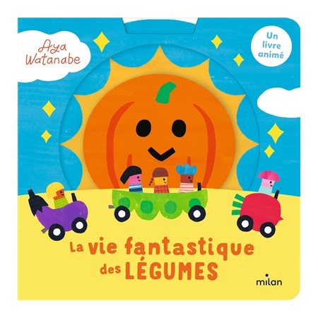 La vie fantastique des légumes