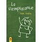 La remplaçante. (12+ ANS)