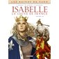 Les reines de sang. Isabelle, la Louve de France, Vol. 2