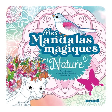 Mes mandalas magiques : Nature