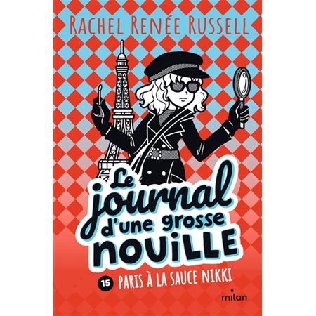 Paris à la sauce Nikki, Le journal d'une grosse nouille, 15(9 à 12 ans)