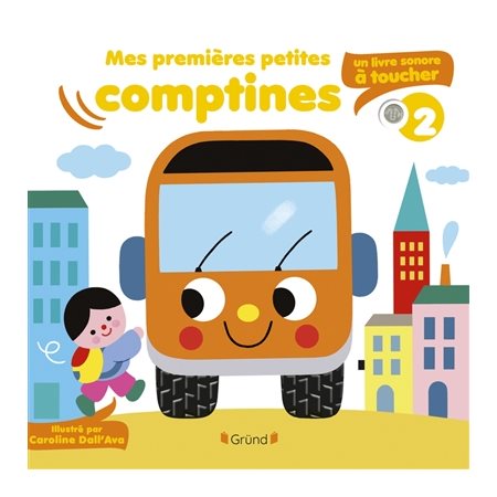 Mes premières petites comptines : un livre sonore à toucher, Vol. 2, Mes premières petites comptines : un livre sonore à toucher, 2