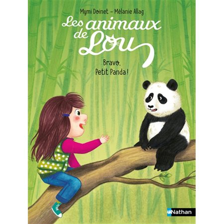 Bravo, petit panda, Les animaux de Lou ( 6 à 9 ans)