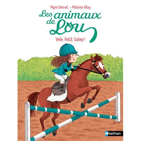 Vole, Petit Galop !, Les animaux de Lou(6 à 9 ans)