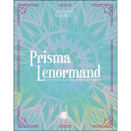 Prisma Lenormand : le Petit Lenormand entre tradition et modernité