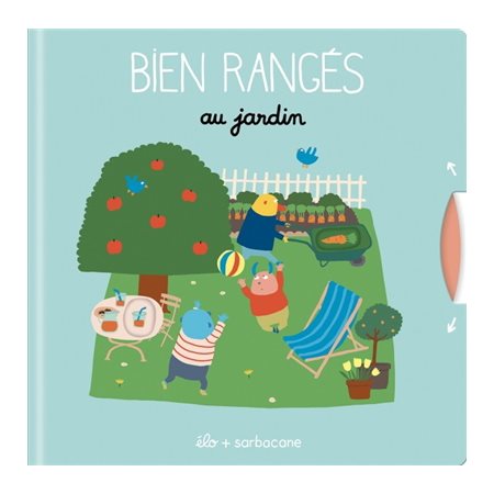 Bien rangés : au jardin