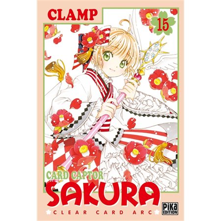 Card Captor Sakura : Clear Card Arc, Vol. 15,