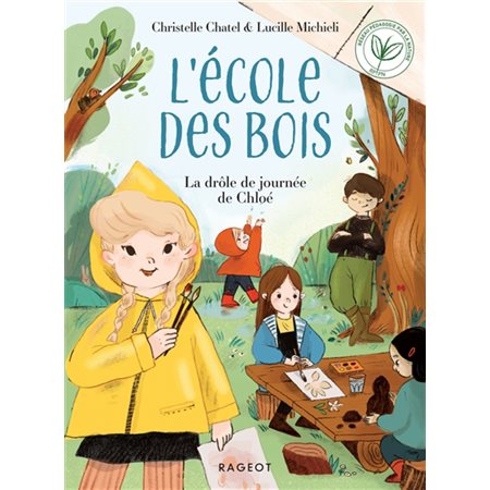 La drôle de journée de Chloé, L'Ecole des bois (6-9 ANS)