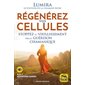 Régénérez vos cellules