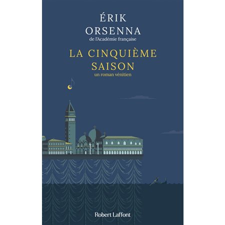 La cinquième saison : un roman vénitien