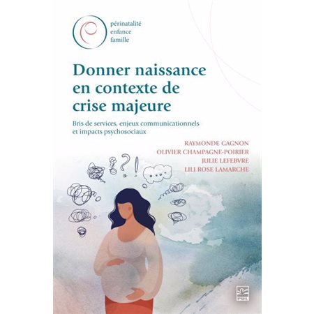 Donner naissance en contexte de crise majeure