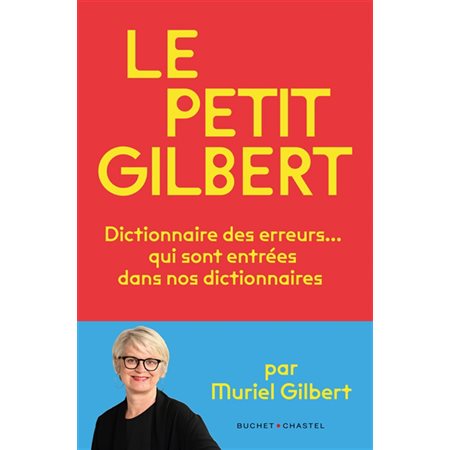 Le petit Gilbert : dictionnaire des erreurs...