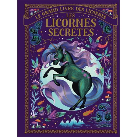 Les licornes secrètes, Le grand livre des licornes