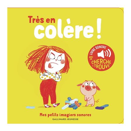 Très en colère !, Mes petits imagiers sonores