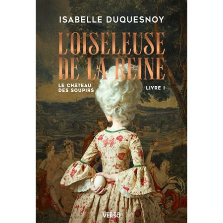 L'oiseleuse de la reine, Le château des soupirs, 1