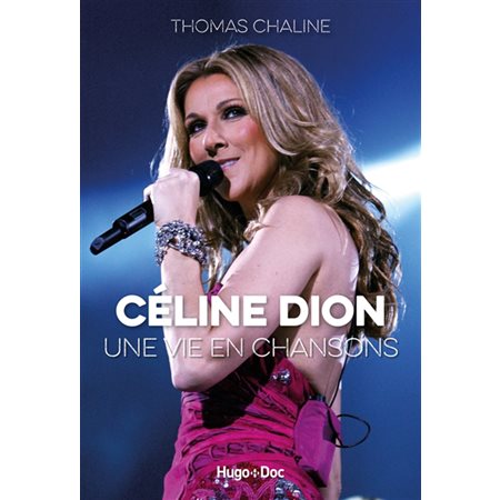 Céline Dion : une vie en chansons