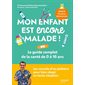 Mon enfant est encore malade ! : le guide complet de la santé de 0 à 16 ans, Prendre soin de son bébé