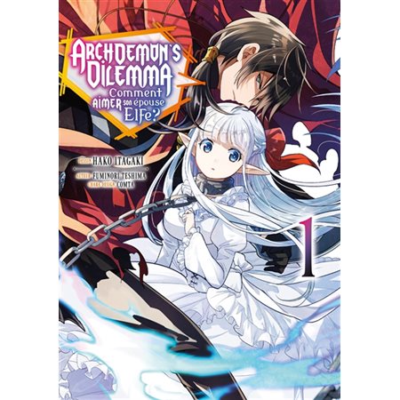 Archdemon's Dilemma : comment aimer son épouse elfe ?, Vol. 1