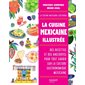 La cuisine mexicaine illustrée