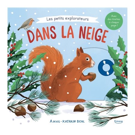 Dans la neige, Les petits explorateurs