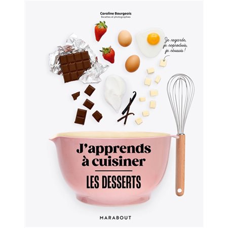 Les desserts : j'apprends à cuisiner