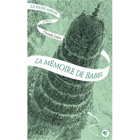 La Mémoire de Babel. LA PASSE-MIROIR 3 ( 12 à 15 ans)