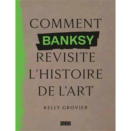 Comment Banksy revisite l'histoire de l'art